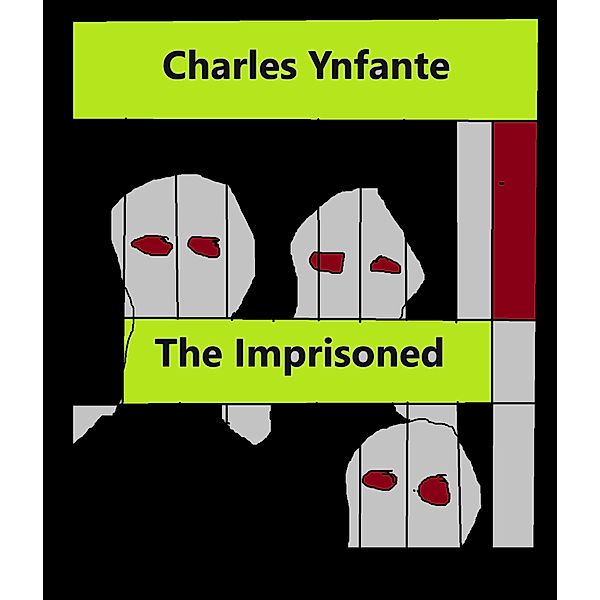 The Imprisoned, Charles Ynfante