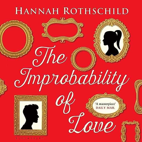 The Improbability of Love, Hannah Rothschild