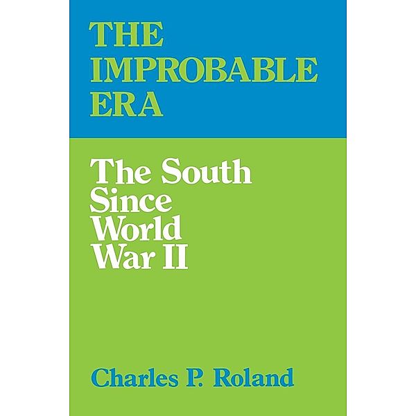 The Improbable Era, Charles P. Roland