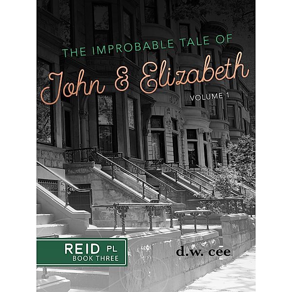 The Improbable Tale of John & Elizabeth Vol. 1, Dw Cee