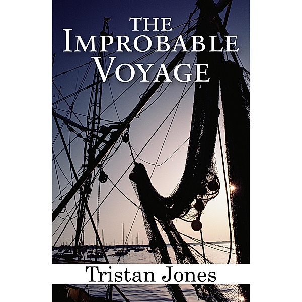 The Improbable Voyage, Tristan Jones