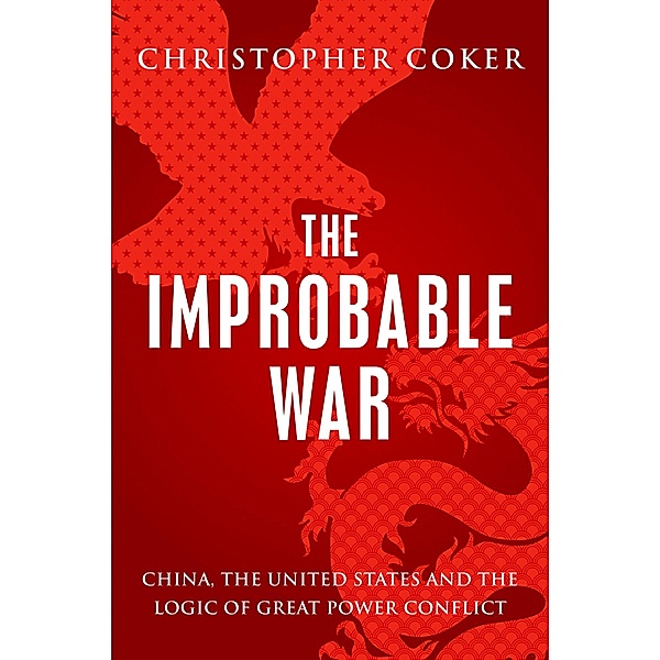 The Improbable War, Christopher Coker
