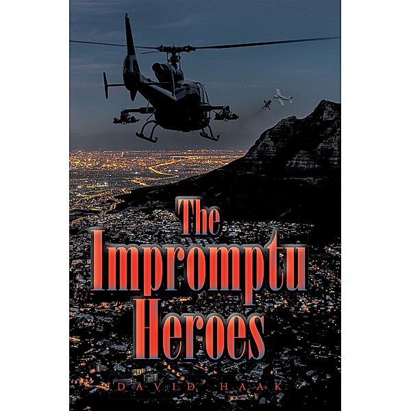 The Impromptu Heroes, David Haak