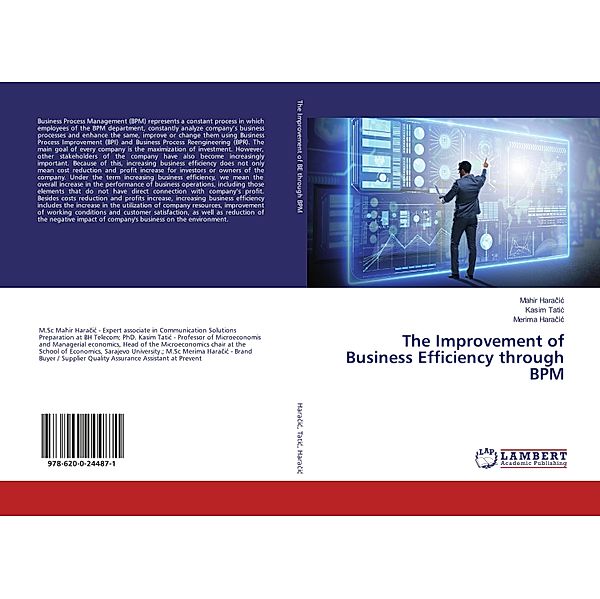 The Improvement of Business Efficiency through BPM, Mahir Haracic, Kasim Tatic, Merima Haracic