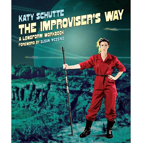 The Improviser's Way, Katy Schutte