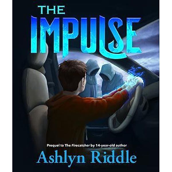 The Impulse / Maddix Parker Chronicles Bd.1, Ashlyn Riddle