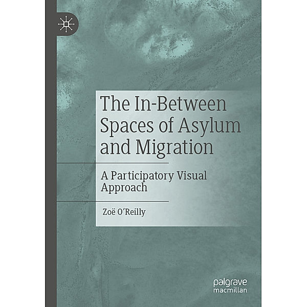 The In-Between Spaces of Asylum and Migration, Zoë O'Reilly