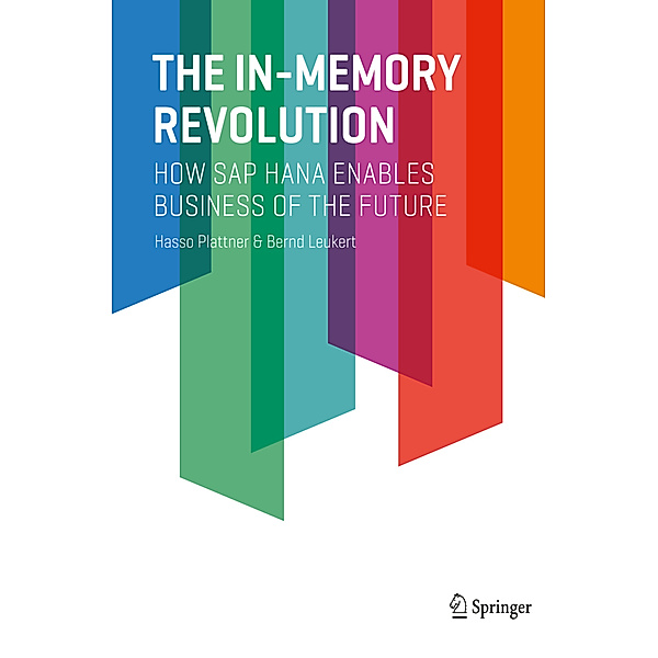 The In-Memory Revolution, Hasso Plattner, Bernd Leukert