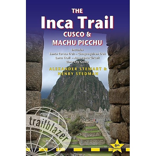 The Inca Trail - Cusco & Machu Picchu, Alexander Stewart, Henry Stedman