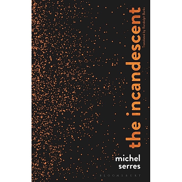 The Incandescent, Michel Serres