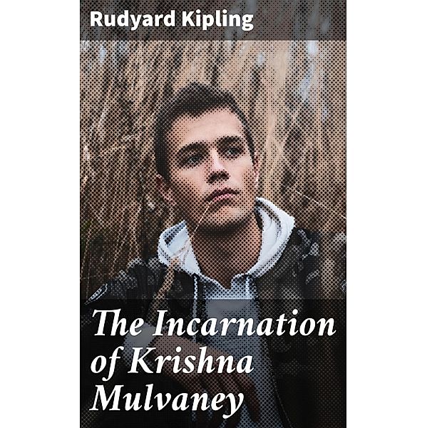 The Incarnation of Krishna Mulvaney, Rudyard Kipling