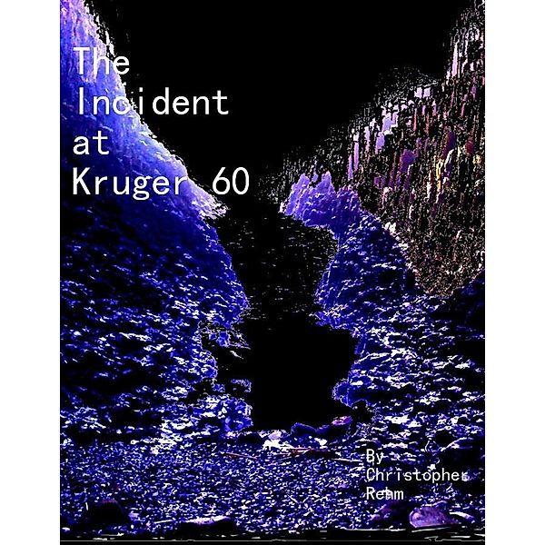 The Incident at Kruger 60, Part 1 / The Incident at Kruger 60, Christopher Rehm