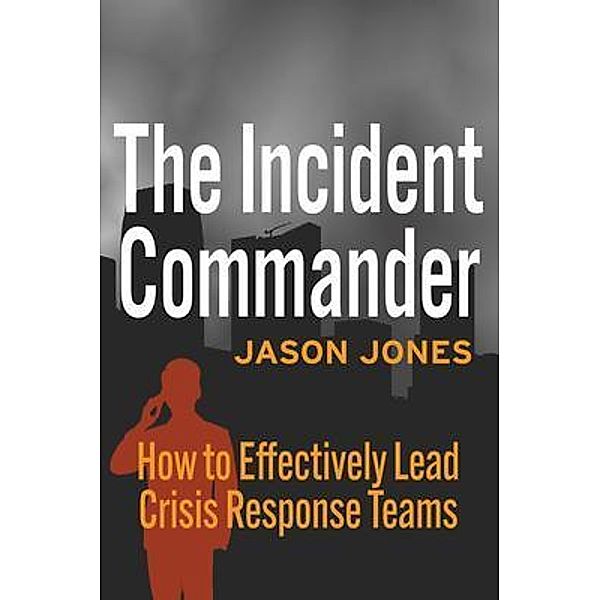 The Incident Commander, Jason Jones