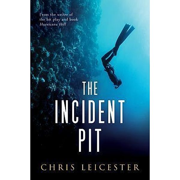 The Incident Pit / Chris Leicester, Chris Leicester