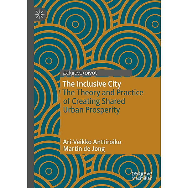 The Inclusive City, Ari-Veikko Anttiroiko, Martin de Jong