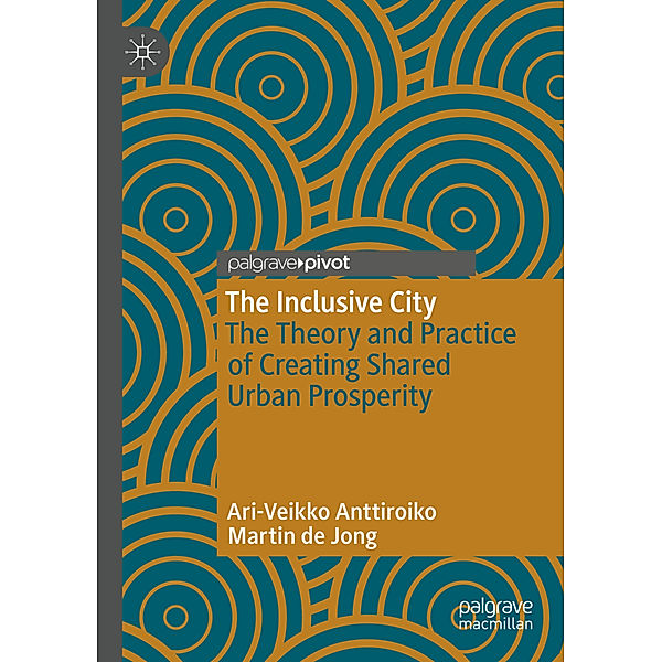 The Inclusive City, Ari-Veikko Anttiroiko, Martin de Jong