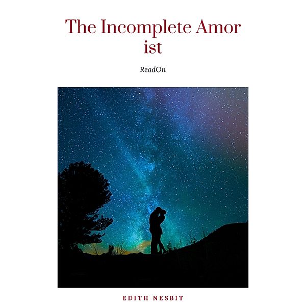 The Incomplete Amorist, Edith Nesbit