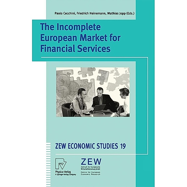 The Incomplete European Market for Financial Services / ZEW Economic Studies Bd.19