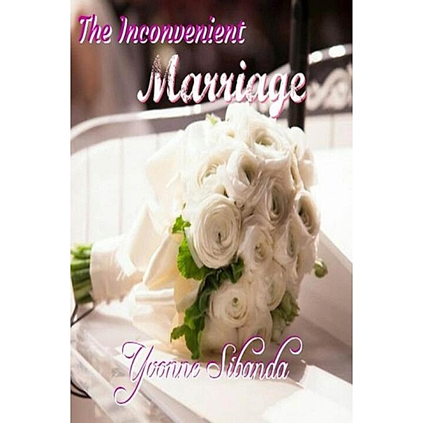The Inconvenient Marriage, Yvonne Sibanda