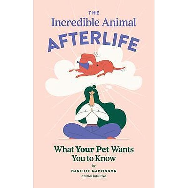 The Incredible Animal Afterlife, Danielle MacKinnon