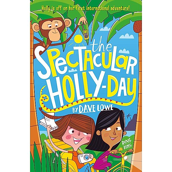 The Incredible Dadventure 3: The Spectacular Holly-Day / The Incredible Dadventure Bd.3, Dave Lowe