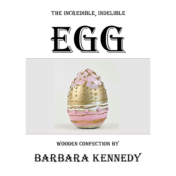 The Incredible, Indelible EGG, Barbara Kennedy