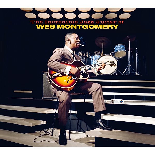 The Incredible Jazz Guitar Of Wes M, Wes Montgomery