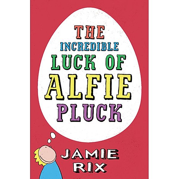 The Incredible Luck of Alfie Pluck, Jamie Rix