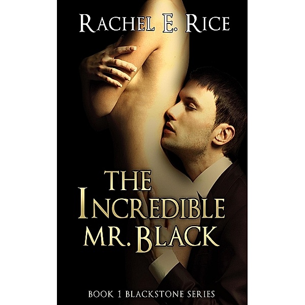 The Incredible Mr. Black, Rachel E Rice
