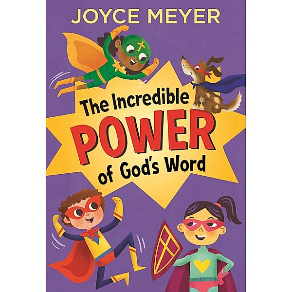 The Incredible Power of God's Word / Young Explorers, Joyce Meyer