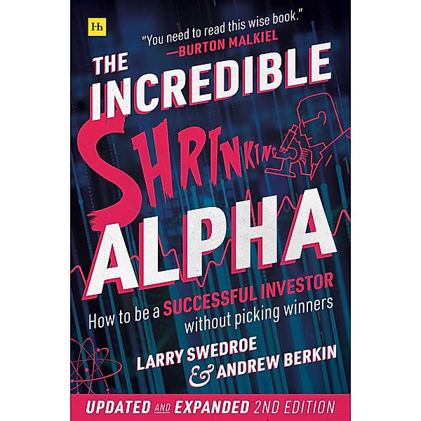 The Incredible Shrinking Alpha 2nd edition, Larry E. Swedroe, Andrew L. Berkin