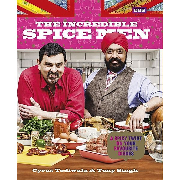 The Incredible Spice Men, Cyrus Todiwala, Tony Singh