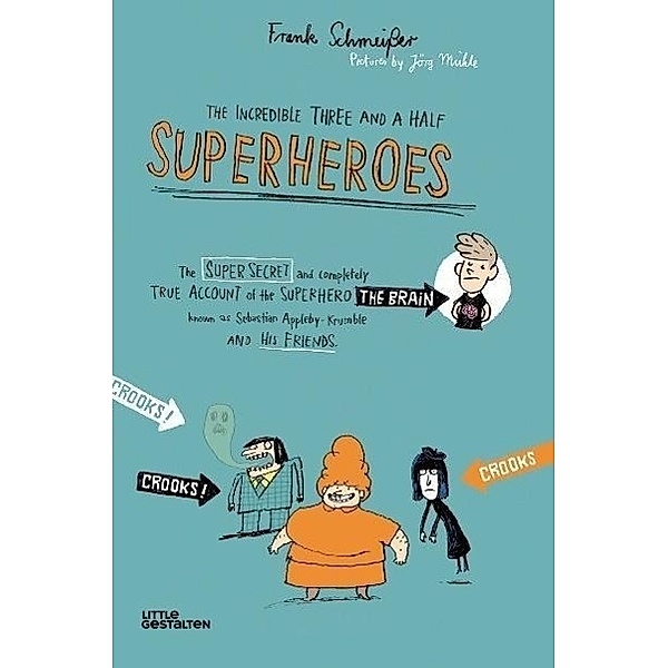 The Incredible Three and a Half Superheroes, Frank Schmeißer