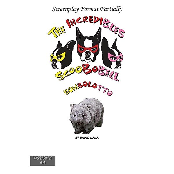 The Incredibles Scoobobell  Bombolotto (The Incredibles Scoobobell Series, #86) / The Incredibles Scoobobell Series, Paolo Nana