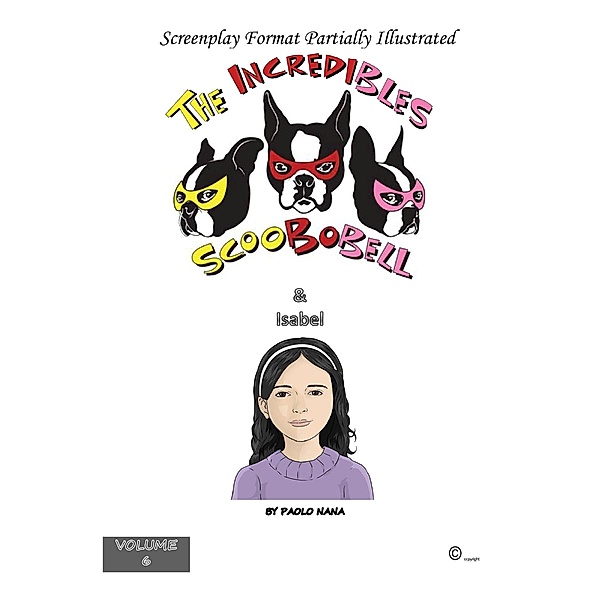 The Incredibles Scoobobell & Isabel (Volume 6) / 1, Paolo Nana