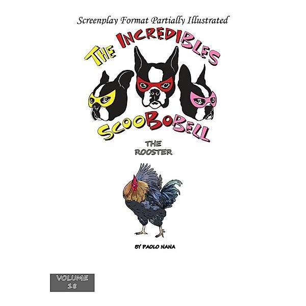 The Incredibles Scoobobell the Rooster (collection, #18) / collection, Paolo Nana