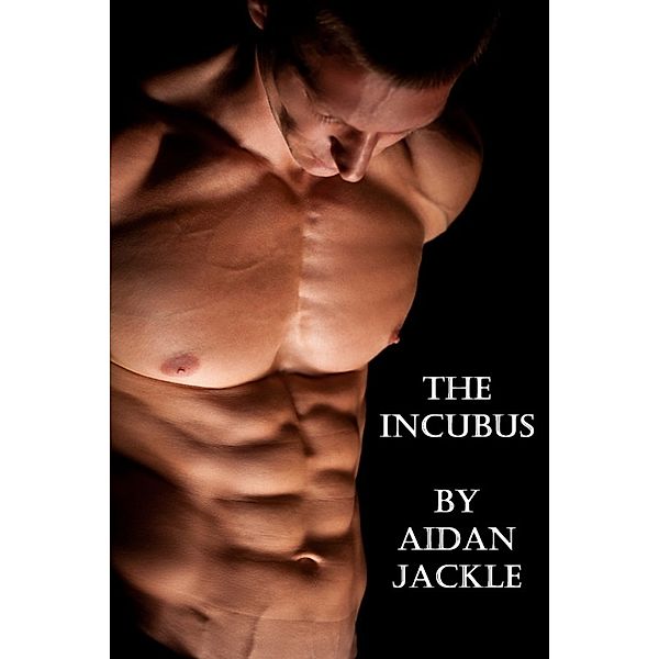 The Incubus, Aidan Jackle