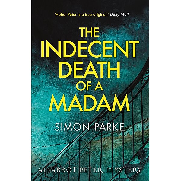 The Indecent Death of a Madam / Marylebone House, Simon Parke