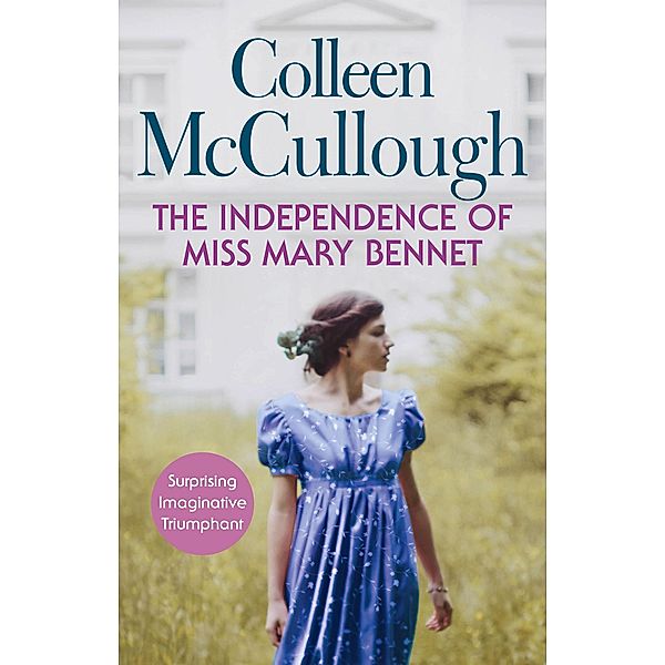 The Independence of Miss Mary Bennet, Colleen McCullough