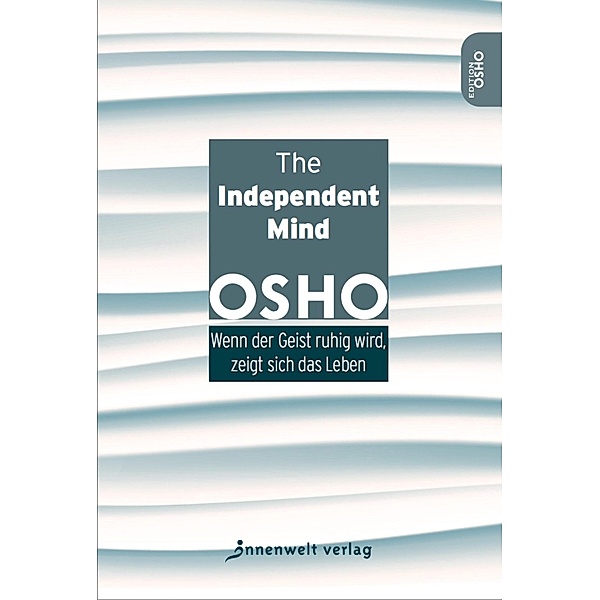 The Independent Mind / Edition Osho, Osho
