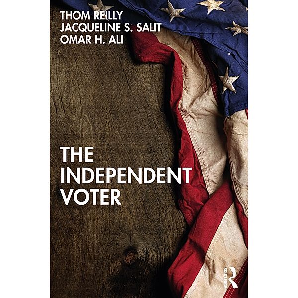 The Independent Voter, Thom Reilly, Jacqueline S. Salit, Omar H. Ali