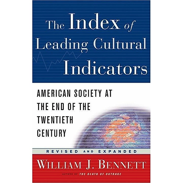 The Index of Leading Cultural Indicators, William J. Bennett