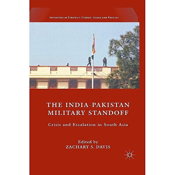 The India-Pakistan Military Standoff / Initiatives in Strategic Studies: Issues and Policies