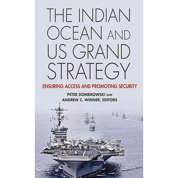 The Indian Ocean and US Grand Strategy / South Asia in World Affairs series