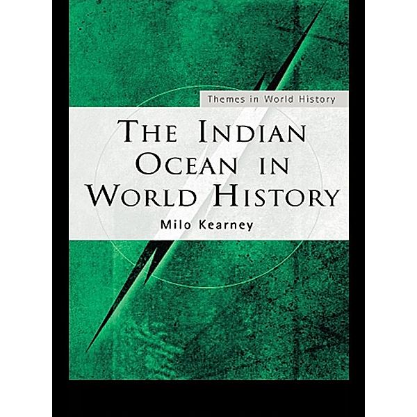 The Indian Ocean in World History, Milo Kearney