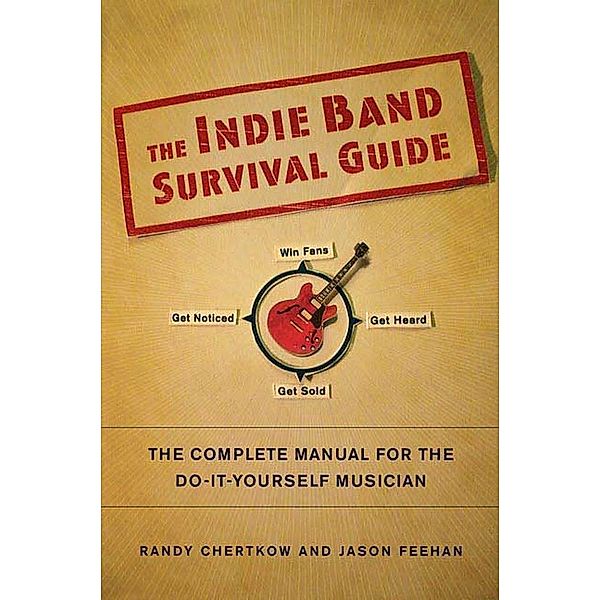 The Indie Band Survival Guide, Randy Chertkow, Jason Feehan