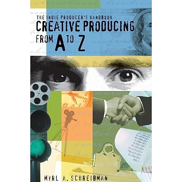 The Indie Producers Handbook, Myrl A. Schreibman