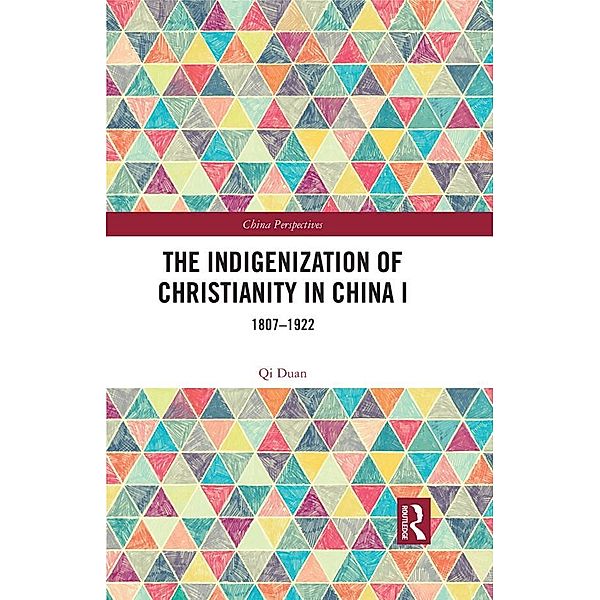 The Indigenization of Christianity in China I, Qi Duan