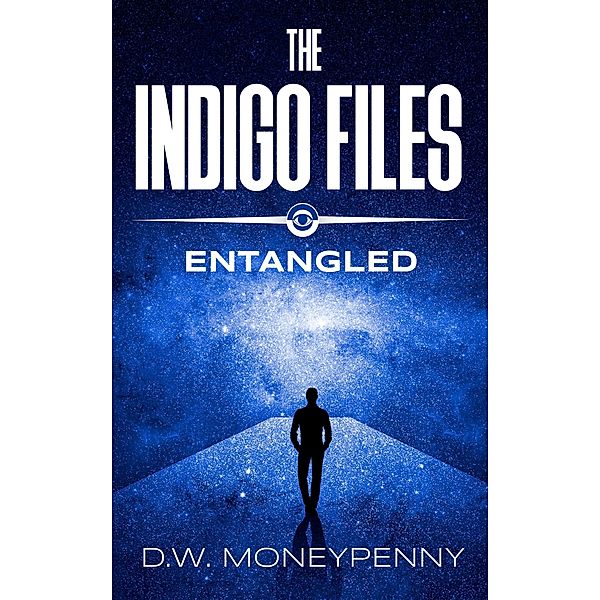 The Indigo Files: Entangled, D. W. Moneypenny