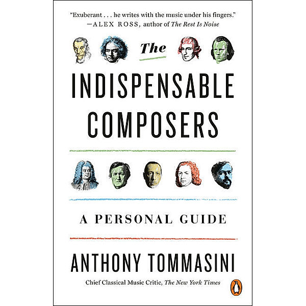 The Indispensable Composers, Anthony Tommasini